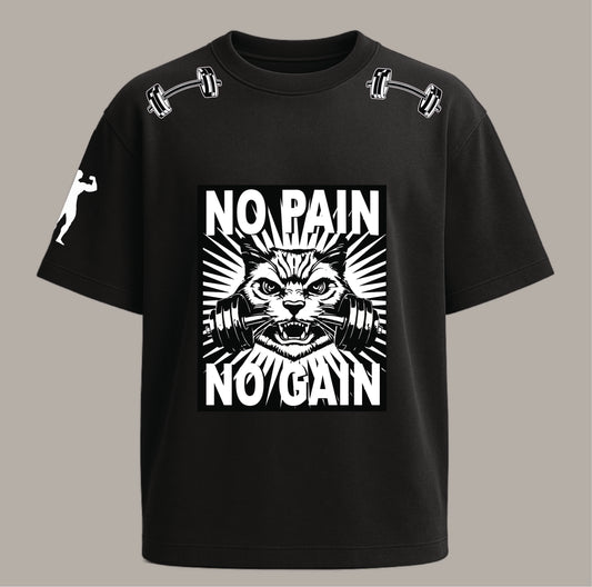 No Pain No Gain T - shirt